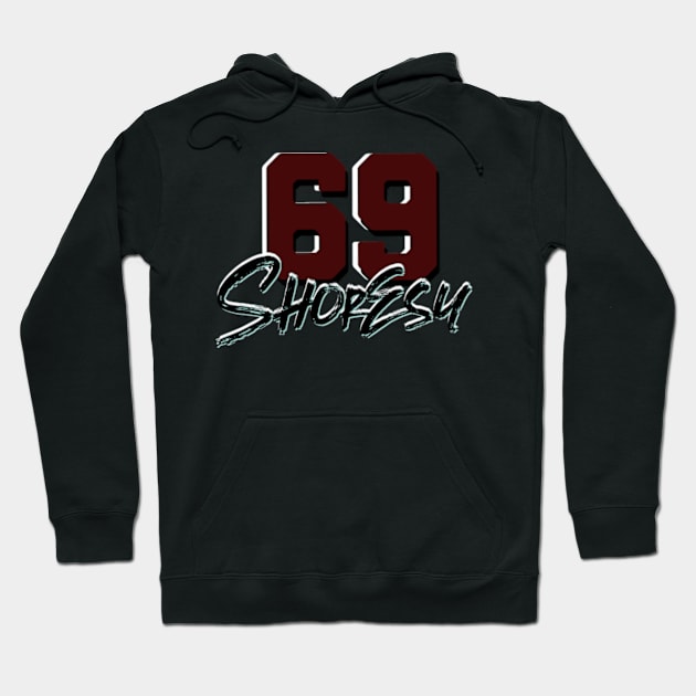 Letterkenny Shoresy 69 Hoodie by PincGeneral